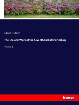 Hodder |  The Life and Work of the Seventh Earl of Shaftesbury | Buch |  Sack Fachmedien
