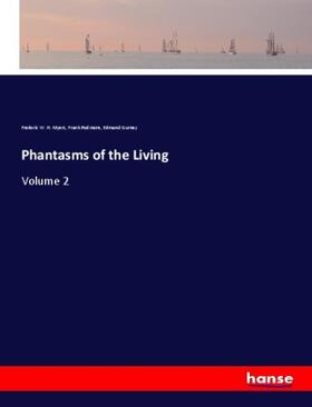 Myers / Podmore / Gurney |  Phantasms of the Living | Buch |  Sack Fachmedien
