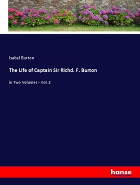 Burton |  The Life of Captain Sir Richd. F. Burton | Buch |  Sack Fachmedien