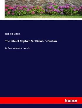 Burton |  The Life of Captain Sir Richd. F. Burton | Buch |  Sack Fachmedien
