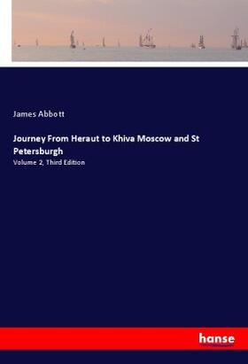 Abbott |  Journey From Heraut to Khiva Moscow and St Petersburgh | Buch |  Sack Fachmedien