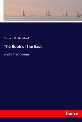 Stoddard |  The Book of the East | Buch |  Sack Fachmedien