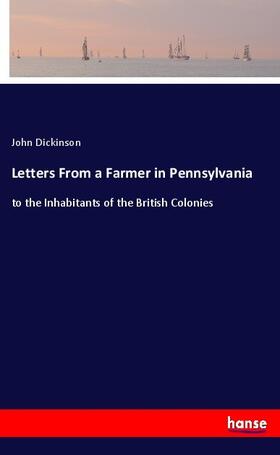 Dickinson |  Letters From a Farmer in Pennsylvania | Buch |  Sack Fachmedien