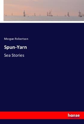 Robertson |  Spun-Yarn | Buch |  Sack Fachmedien