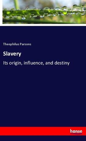 Parsons |  Slavery | Buch |  Sack Fachmedien