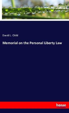 Child |  Memorial on the Personal Liberty Law | Buch |  Sack Fachmedien