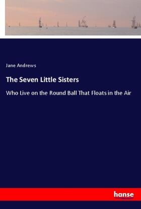 Andrews |  The Seven Little Sisters | Buch |  Sack Fachmedien