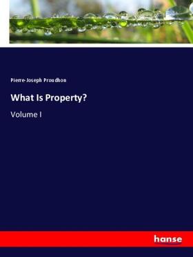 Proudhon |  What Is Property? | Buch |  Sack Fachmedien