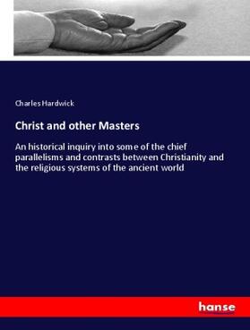Hardwick |  Christ and other Masters | Buch |  Sack Fachmedien