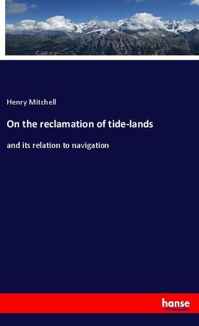 Mitchell |  On the reclamation of tide-lands | Buch |  Sack Fachmedien