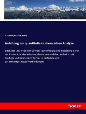 Fresenius |  Anleitung zur quantitativen chemischen Analyse | Buch |  Sack Fachmedien