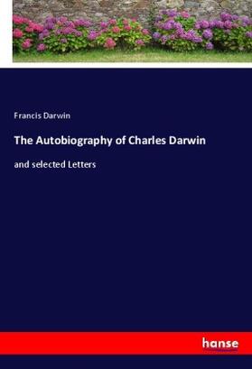 Darwin |  The Autobiography of Charles Darwin | Buch |  Sack Fachmedien