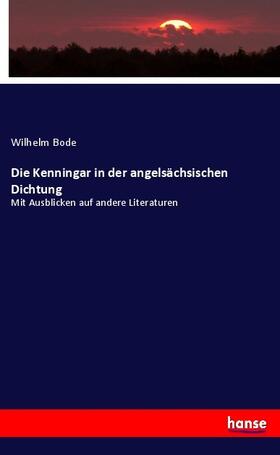 Bode |  Die Kenningar in der angelsächsischen Dichtung | Buch |  Sack Fachmedien