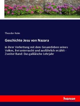 Keim |  Geschichte Jesu von Nazara | Buch |  Sack Fachmedien