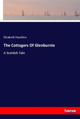 Hamilton |  The Cottagers Of Glenburnie | Buch |  Sack Fachmedien