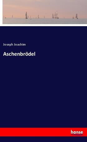 Joachim |  Aschenbrödel | Buch |  Sack Fachmedien