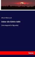 Hillebrandt |  Ueber die Göttin Aditi | Buch |  Sack Fachmedien