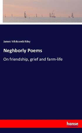 Riley |  Neghborly Poems | Buch |  Sack Fachmedien