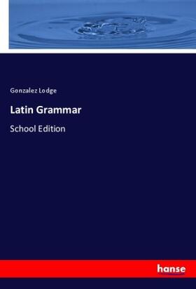 Lodge |  Latin Grammar | Buch |  Sack Fachmedien