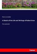 Lonsdale |  A Sketch of the Life and Writings of Robert Knox | Buch |  Sack Fachmedien