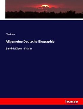 Various |  Allgemeine Deutsche Biographie | Buch |  Sack Fachmedien