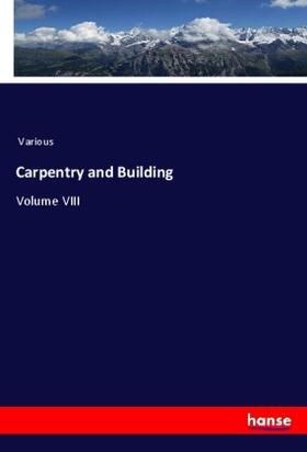 Various |  Carpentry and Building | Buch |  Sack Fachmedien
