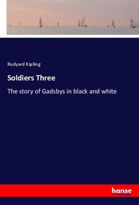 Kipling |  Soldiers Three | Buch |  Sack Fachmedien