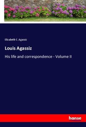 Agassiz |  Louis Agassiz | Buch |  Sack Fachmedien