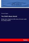 Tapper |  The Child's Music World | Buch |  Sack Fachmedien