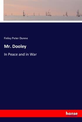 Dunne |  Mr. Dooley | Buch |  Sack Fachmedien