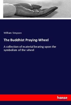Simpson |  The Buddhist Praying-Wheel | Buch |  Sack Fachmedien