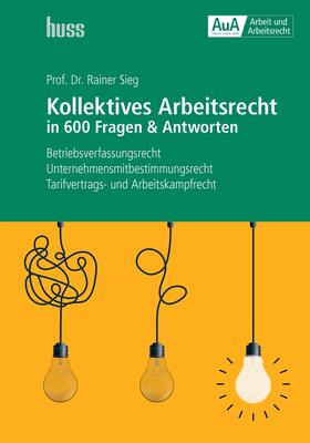 Sieg | Kollektives Arbeitsrecht in 600 Fragen & Antworten | E-Book | sack.de