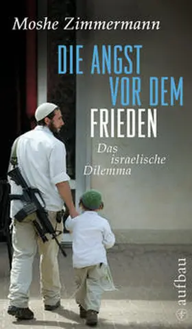 Zimmermann |  Die Angst vor dem Frieden | Buch |  Sack Fachmedien