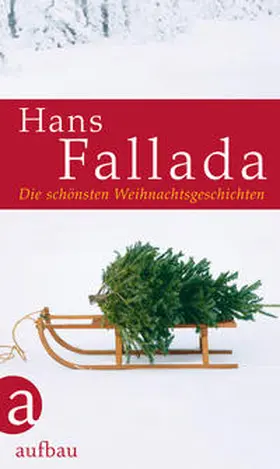 Fallada |  Die schönsten Weihnachtsgeschichten | Buch |  Sack Fachmedien
