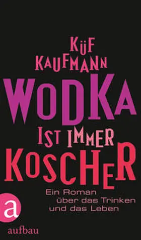 Kaufmann |  Wodka ist immer koscher | Buch |  Sack Fachmedien