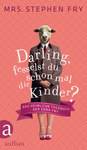 Fry | Darling, fesselst du schon mal die Kinder? | Buch | 978-3-351-03388-0 | www.sack.de