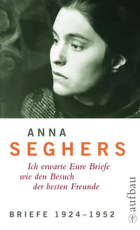 Seghers / Giesecke / Zehl Romero |  Briefe 1924 - 1952 | Buch |  Sack Fachmedien