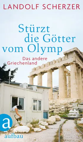 Scherzer | Stürzt die Götter vom Olymp | Buch | 978-3-351-03580-8 | www.sack.de