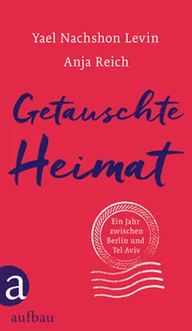 Nachshon Levin / Reich |  Getauschte Heimat | Buch |  Sack Fachmedien