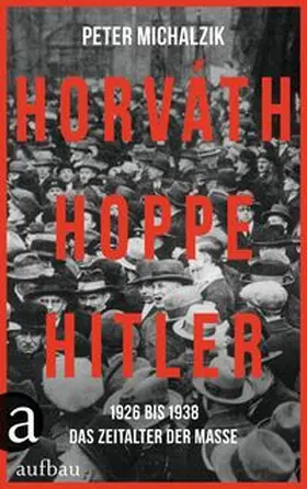 Michalzik |  Horváth, Hoppe, Hitler | Buch |  Sack Fachmedien