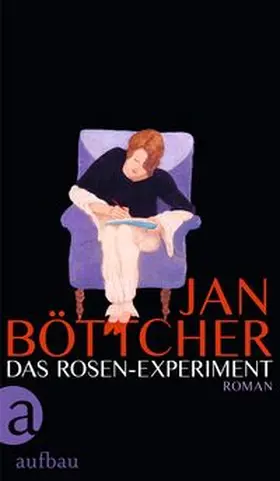 Böttcher |  Das Rosen-Experiment | Buch |  Sack Fachmedien