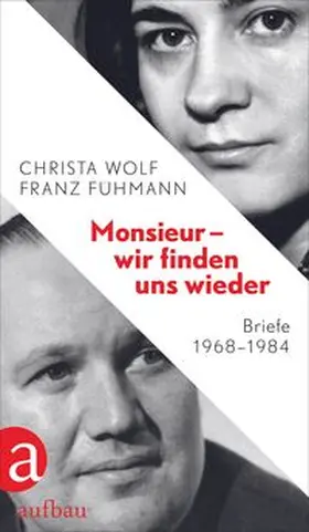 Wolf / Fühmann / Drescher |  Monsieur - wir finden uns wieder | Buch |  Sack Fachmedien
