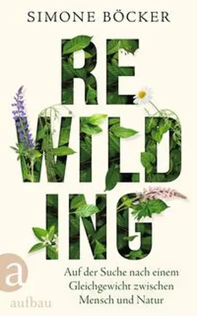 Böcker |  Rewilding | Buch |  Sack Fachmedien