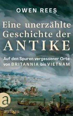 Rees |  Eine unerzählte Geschichte der Antike | Buch |  Sack Fachmedien