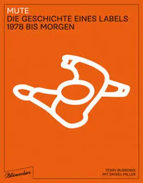 Burrows / Miller |  Mute. Die Geschichte eines Labels | Buch |  Sack Fachmedien