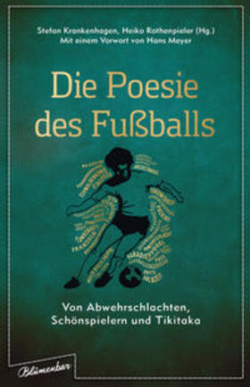 Krankenhagen / Rothenpieler | Die Poesie des Fußballs | Buch | 978-3-351-05047-4 | sack.de