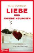 Eichinger |  Liebe und andere Neurosen | Buch |  Sack Fachmedien