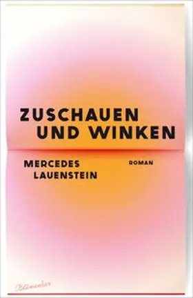 Lauenstein |  Zuschauen und Winken | Buch |  Sack Fachmedien