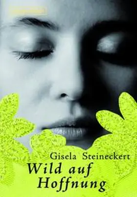 Steineckert |  Wild auf Hoffnung | Buch |  Sack Fachmedien