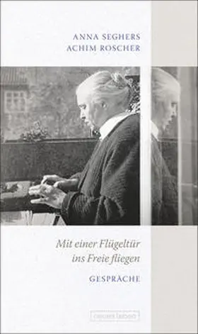 Seghers / Roscher |  Mit einer Flügeltür ins Freie fliegen | Buch |  Sack Fachmedien